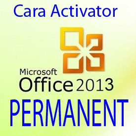 Cara Activasi Office 2013
